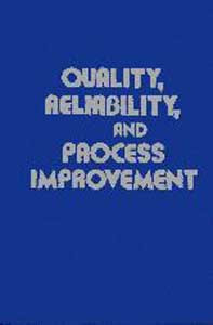 Industrial Press Quality, Reliability, and Process Improvement, Eighth Edition - 1125-9