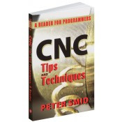 Industrial Press CNC Tips and Techniques, A Reader for Programmers - 3472-3