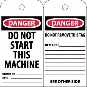 AccuformNMC Pack of (25) 6" High x 3" Long, DANGER - DO NOT START THIS MACHINE, English Safety & Facility Accident Prevention Tags Tag Header: Danger, 2 Sides, White Poly RPT7ST - 39734520