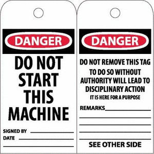 AccuformNMC Pack of (25) 6" High x 3" Long, DANGER - DO NOT START THIS MACHINE, English Safety & Facility Accident Prevention Tags Tag Header: Danger, 2 Sides, White Unrippable Vinyl RPT7C - 39734603
