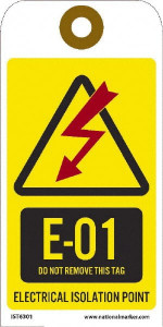 AccuformNMC Pack of (10) 6" High x 3" Long, E - 01 THRU E - 10 DO NOT REMOVE THIS TAG ELECTRICAL ISOLATION POINT, English Safety & Facility Energy Isolation Tags 1 Side, Yellow Unrippable Vinyl IST6301 - 46171500