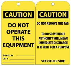 AccuformNMC 25 Qty 1 Pack 3" High x 6" Long, CAUTION - DO NOT OPERATE THIS EQUIPMENT, English Safety & Facility Lockout Tag Tag Header: CAUTION, 2 Sides, Black & Yellow Unrippable Vinyl RPT135G - 56238587