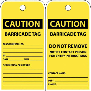 AccuformNMC Pack of (100), 3" High x 6" Long, CAUTION - BARRICADE Tags, English Safety & Facility Accident Prevention Tags Tag Header: CAUTION, 2 Sides, Yellow Poly RPT178ST100 - 69390821