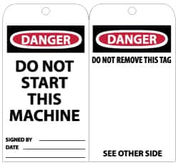 AccuformNMC 25 Qty 1 Pack 3" High x 6" Long, DANGER - DO NOT START THIS MACHINE, English Safety & Facility Lockout Tag Tag Header: Danger, 2 Sides, Black, Red & White Unrippable Vinyl RPT7G - 72310303