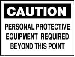 AccuformNMC "Caution - Personal Protective Equipment Required Beyond This Point", 10" Long x 14" Wide, Aluminum Safety Sign Rectangle, 0.04" Thick, Use for Accident Prevention C395AB - 01143874