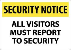 AccuformNMC "Security Notice - All Visitors Must Report to Security", 14" Long x 20" Wide, Rigid Plastic Safety Sign Rectangle, 0.05" Thick, Use for Security & Admittance SN11RC - 03099892