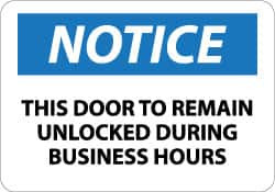 AccuformNMC "Notice - This Door to Remain Unlocked During Business Hours", 10" Long x 14" Wide, Pressure-Sensitive Vinyl Safety Sign Rectangle, 0.004" Thick, Use for Accident Prevention N348PB - 04774089