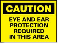 AccuformNMC "Caution - Eye and Ear Protection Required in This Area", 10" Long x 14" Wide, Rigid Plastic Safety Sign Rectangle, 0.05" Thick, Use for Accident Prevention MSCC151RB - 09457896
