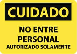 AccuformNMC "Cuidado - No Entre Personal Autorizado Solamente", 10" Long x 14" Wide, Aluminum Safety Sign Rectangle, 0.04" Thick, Use for Security & Admittance SPC452AB - 62203526