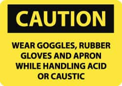 AccuformNMC "Caution - Wear Goggles, Rubber Gloves and Apron While Handling Acid or Caustic", 10" Long x 14" Wide, Rigid Plastic Safety Sign Rectangle, 0.05" Thick, Use for Accident Prevention C103RB - 63368393