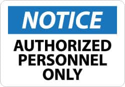 AccuformNMC "Notice - Authorized Personnel Only", 7" Long x 10" Wide, Aluminum Safety Sign Rectangle, 0.04" Thick, Use for Security & Admittance N34A - 72315492