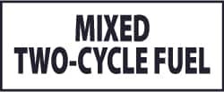 AccuformNMC "Mixed Two-Cycle Fuel", 2" Long x 5" Wide, Pressure-Sensitive Vinyl Safety Sign Rectangle, 0.004" Thick, Use for Hazardous Materials M726LP - 72320534