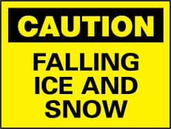 AccuformNMC "Caution - Falling Ice and Snow", 10" Long x 14" Wide, Rigid Plastic Safety Sign Rectangle, 0.05" Thick, Use for Accident Prevention C380RB - 84647460