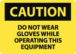 AccuformNMC "Caution - Do Not Wear Gloves While Operating This Equipment", 10" Long x 14" Wide, Aluminum Safety Sign Rectangle, 0.04" Thick, Use for Accident Prevention C466AB - 88233002