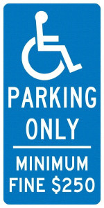 AccuformNMC "Handicap Parking Only, Minimum Fine $250," Handicap Symbol, 12" Wide x 24" High Aluminum Reserved Parking Sign 0.04" Thick, White on Blue, Rectangle, Post Mount TMS307G - 37663465