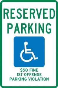 AccuformNMC "Reserved Parking $50 Fine 1st Offense Parking Violation," Handicap Symbol, 12" Wide x 18" High Aluminum Reserved Parking Sign 0.04" Thick, Green & Blue on White, Rectangle, Post Mount TMS304G - 37663556