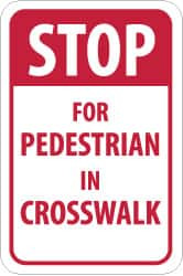 AccuformNMC "Stop for Pedestrian in Crosswalk," 12" Wide x 18" High Aluminum Pedestrian Crossing Sign 0.08" Thick, Red on White, Rectangle, Engineer Grade Reflectivity, Post Mount TM167J - 72316870