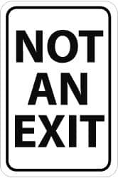 AccuformNMC "Not an Exit," 12" Wide x 18" High Aluminum Parking Lot Traffic Sign 0.08" Thick, Black on White, Rectangle, High Intensity Reflectivity, Post Mount TM224K - 72317555