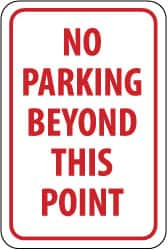 AccuformNMC "No Parking Beyond This Point," 12" Wide x 18" High Aluminum No Parking & Tow Away Sign 0.063" Thick, Red on White, Rectangle, Post Mount TM26H - 81785388
