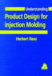 Hanser Gardner Understanding Product Design for Injection Molding - 210-0
