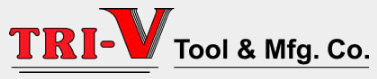Tri-V Tool & Mfg. Co. Tri-V Tool & Mfg. Co.