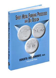 Industrial Press Sheet Metal Forming Processes and Die Design