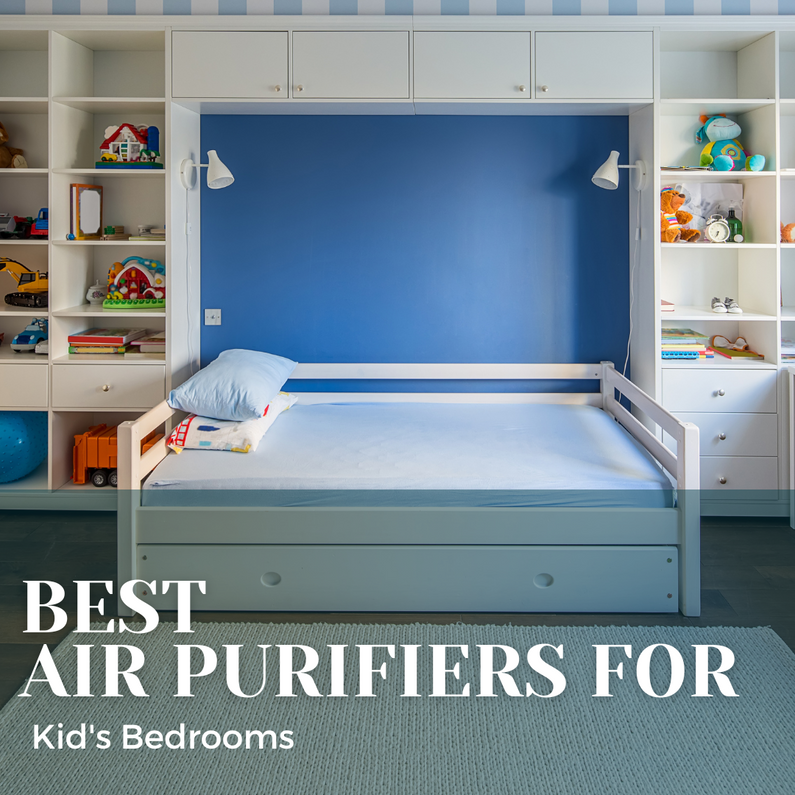 The Best Air Purifiers for Your Kid's Bedrooms 