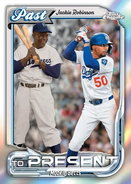 2026 Topps Chrome Baseball Past to Present insert featuring Jackie Robinson and Mookie Betts, celebrating two iconic Dodgers legends across generations with premium chrome artwork.