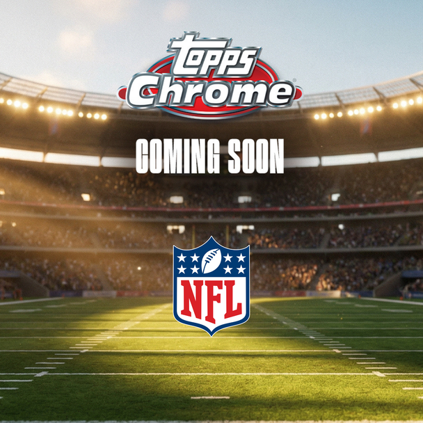 2025 Topps Chrome Football Coming Soon!