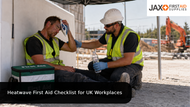 Heatwave First Aid Checklist for UK Workplaces