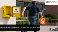 Public Access Defibrillators: How to Make Sure People Can Find and Use Your AED