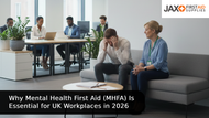 Why Mental Health First Aid (MHFA) Is Essential for UK Workplaces in 2026