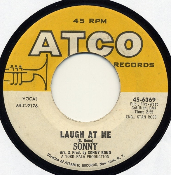 Sonny Bono / Sonny's Group - Laugh At Me / Tony - ATCO Records - 45-6369 -  7" 1231188441 - BullTrax Records