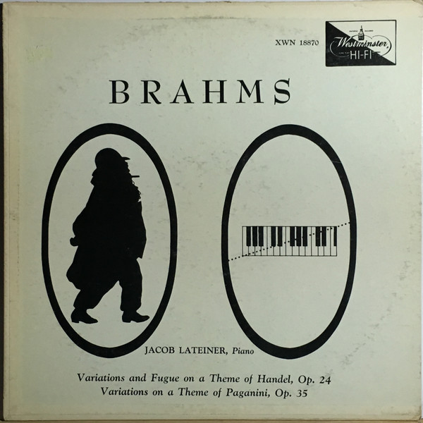 Jacob Lateiner - Brahms: Variations And Fugue On A Theme Of Jacob Lateiner - Brahms: Variations And Fugue On A Theme Of