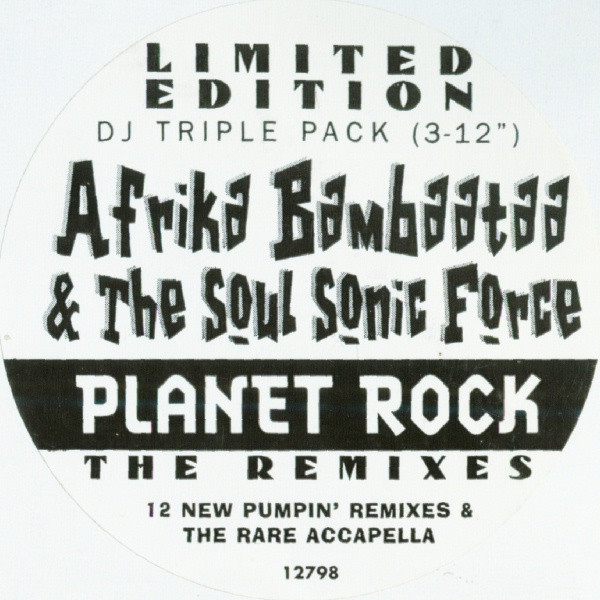 Afrika Bambaataa & The Soul Sonic Force* - Planet Rock (The