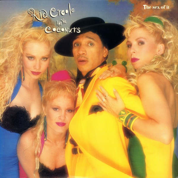 Kid Creole And The Coconuts - The Sex Of It (12
