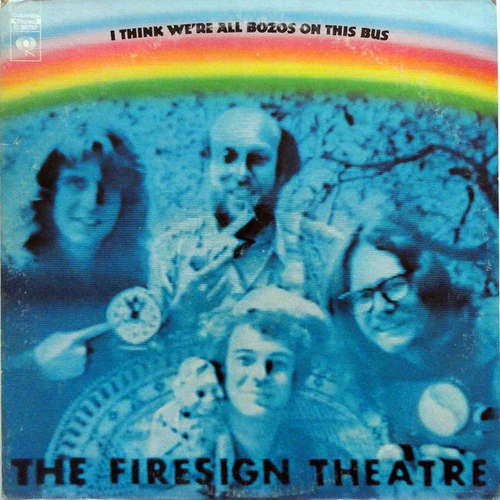 The Firesign Theatre - I Think We're All Bozos On This Bus (LP, Album)