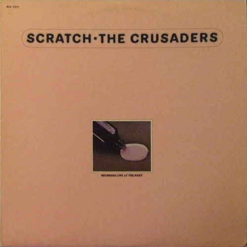 The Crusaders - Scratch (LP, Album, RE)