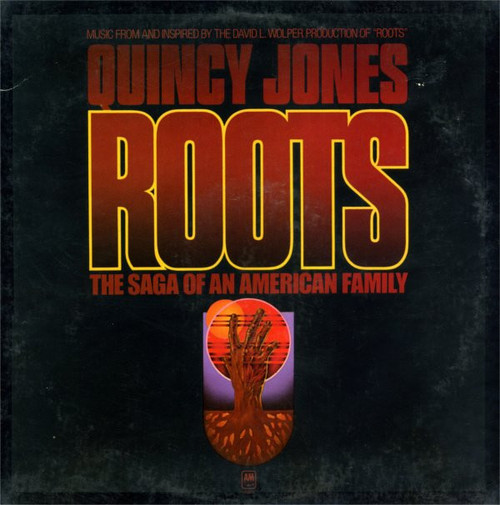 Quincy Jones - Roots (The Saga Of An American Family) - A&M Records - SP-4626 - LP, Album, Mon 610554466