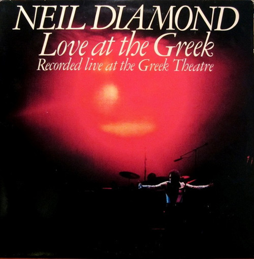 Neil Diamond - Love At The Greek: Recorded Live At The Greek Theatre - Columbia - KC2 34404 - 2xLP, Album 630065716