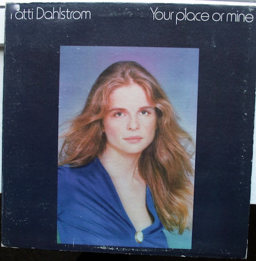 Patti Dahlstrom - Your Place Or Mine (LP, Album)
