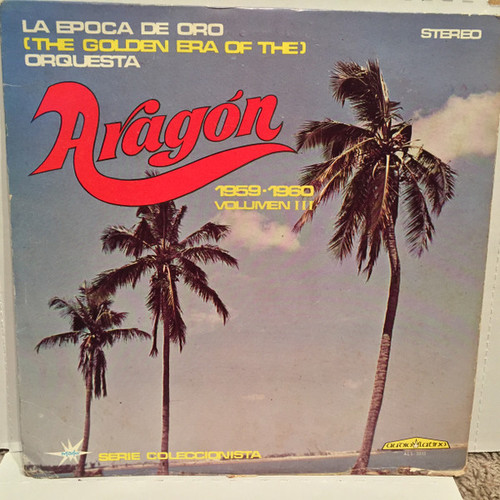 Orquesta Aragon - La Epoca De Oro (The Golden Era of The Orquesta Aragon) 1959-1960 Volumen III (LP, Comp)
