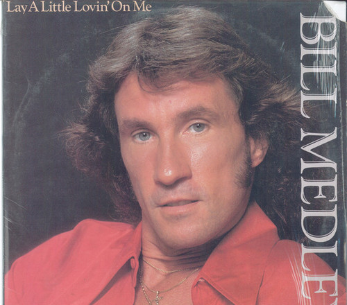 Bill Medley - Lay A Little Lovin' On Me (LP, Album)