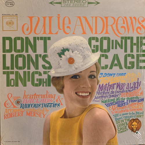 Julie Andrews - Don't Go In The Lion's Cage Tonight And Other Heartrending Ballads And Raucous Ditties (LP, Album)