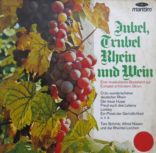 Toni Schmitz, Alfred Nissen Und Die Rheintal-Lerchen - Jubel, Trubel Rhein Und Wein (LP)