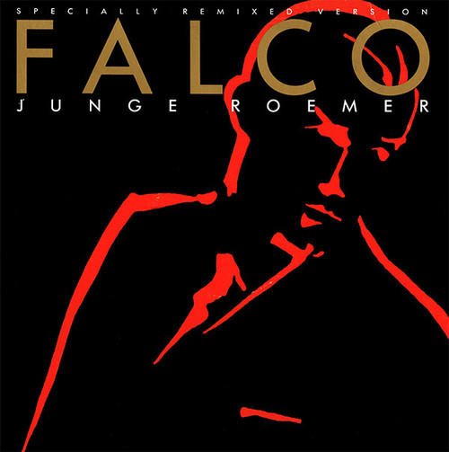 Falco - Junge Roemer (Specially Remixed Version) (12")
