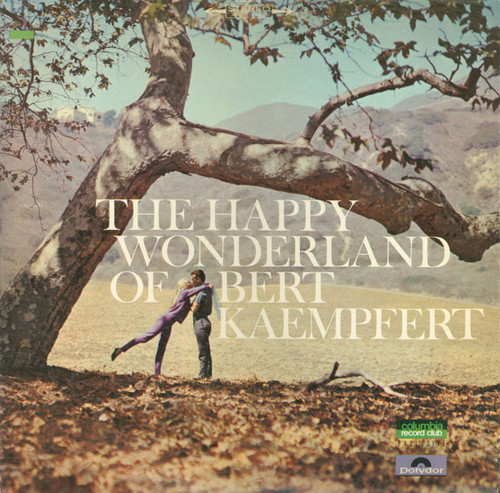 Bert Kaempfert & His Orchestra - The Happy Wonderland Of Bert Kaempfert (2xLP, Comp, Club, exc)