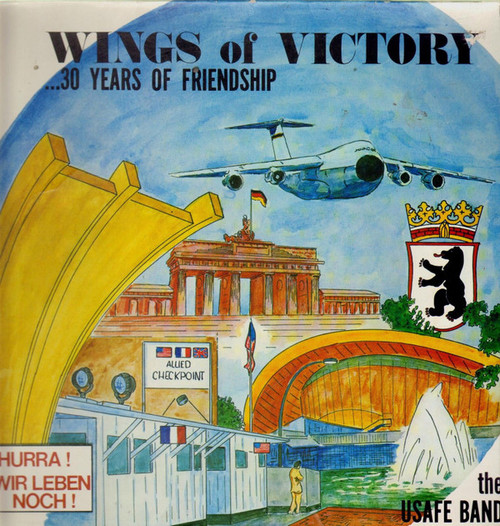The USAFE Band* - Wings Of Victory...30 Years Of Friendship (LP, Album)