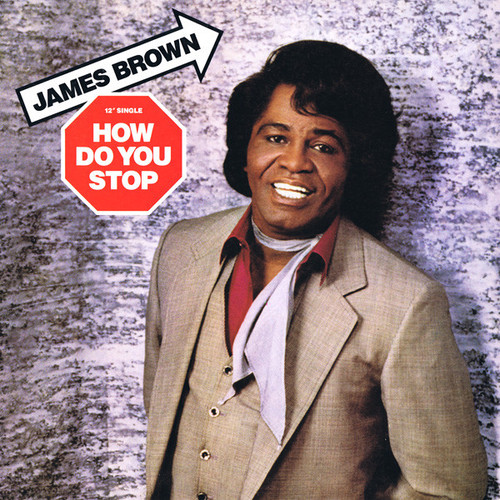 James Brown - How Do You Stop (12", Single, Car)