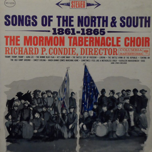 The Mormon Tabernacle Choir*, Richard P. Condie - Songs Of The North And South, 1861-1865 (LP, Album)